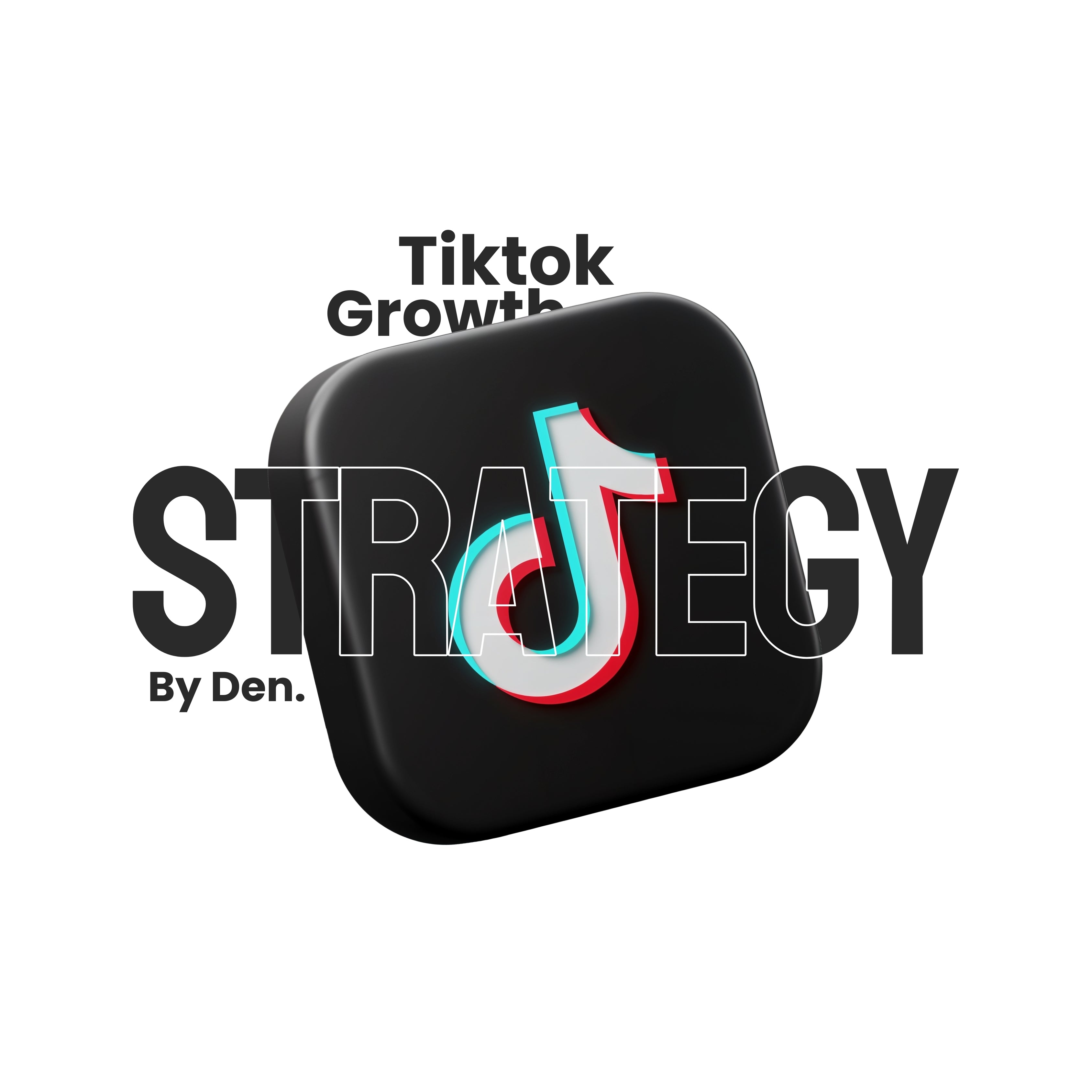 Den's - TikTok Growth Strategy